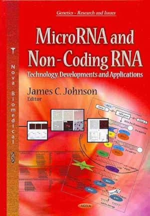 Seller image for MicroRNA and Non-Coding RNA : Technology, Developments and Applications for sale by GreatBookPricesUK