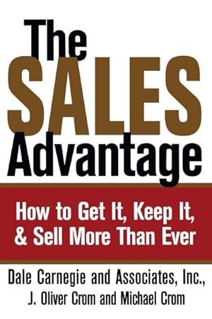 Imagen del vendedor de Sales Advantage : How to Get It, Keep It, and Sell More Than Ever a la venta por GreatBookPricesUK