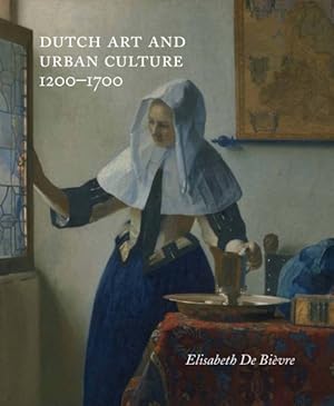 Seller image for Dutch Art and Urban Cultures 1200-1700 for sale by GreatBookPricesUK