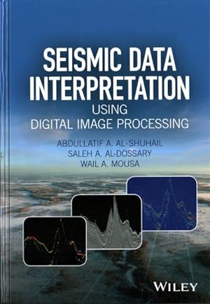 Immagine del venditore per Seismic Data Interpretation Using Digital Image Processing venduto da GreatBookPricesUK