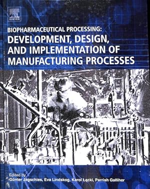 Immagine del venditore per Biopharmaceutical Processing : Development, Design, and Implementation of Manufacturing Processes venduto da GreatBookPricesUK