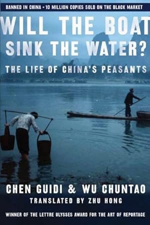 Imagen del vendedor de Will the Boat Sink the Water? : The Life of China's Peasants a la venta por GreatBookPricesUK