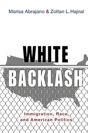 Imagen del vendedor de White Backlash : Immigration, Race, and American Politics a la venta por GreatBookPricesUK