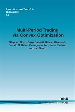 Image du vendeur pour Multi-period Trading Via Convex Optimization mis en vente par GreatBookPricesUK