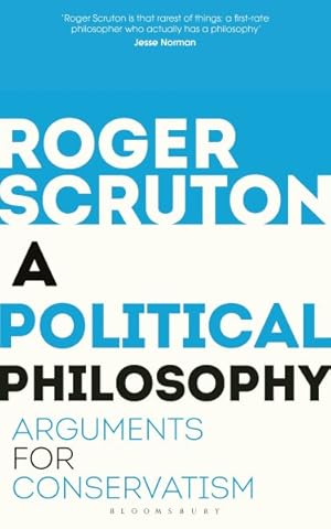 Immagine del venditore per Political Philosophy : Arguments for Conservatism venduto da GreatBookPricesUK