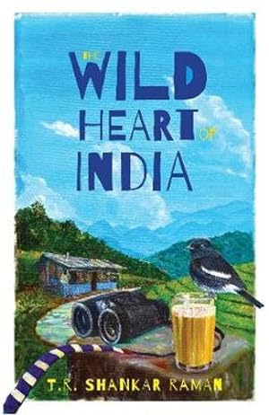 Seller image for Wild Heart of India : Nature and Conservation in the City, the Country, and the Wild for sale by GreatBookPricesUK