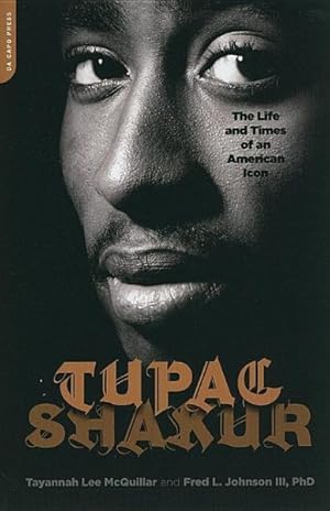 Imagen del vendedor de Tupac Shakur : The Life and Times of an American Icon a la venta por GreatBookPricesUK