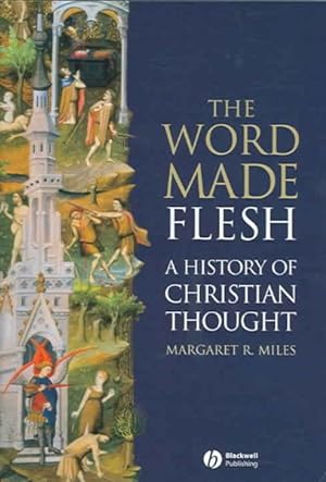 Immagine del venditore per Word Made Flesh : A History of Christian Thought venduto da GreatBookPricesUK