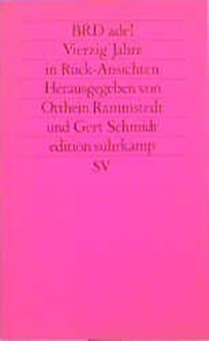 Bild des Verkufers fr BRD ade!: Vierzig Jahre in Rck-Ansichten von Sozial- und Kulturwissenschaftlern (edition suhrkamp) zum Verkauf von Gerald Wollermann