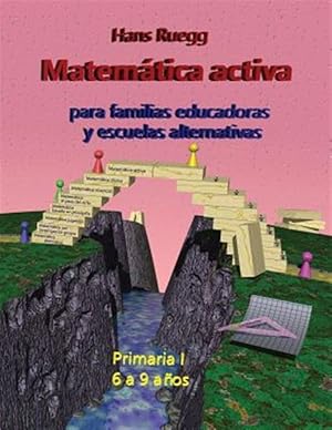 Bild des Verkufers fr Matematica Activa Para Familias Educadoras y Escuelas Alternativas: Primaria I (6 a 9 Anos) -Language: spanish zum Verkauf von GreatBookPrices