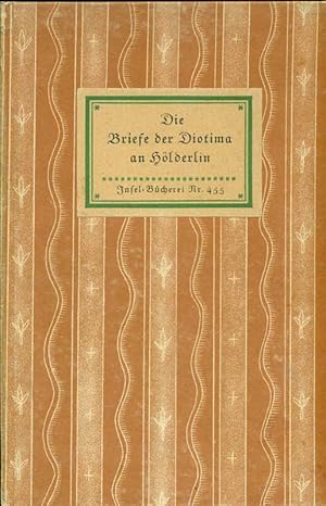 Die Briefe der Diotima an Hölderlin. Insel-Bücherei Nr. 455.