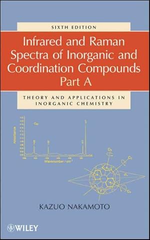 Immagine del venditore per Infrared and Raman Spectra of Inorganic and Coordination Compounds : Theory and Applications in Inorganic Chemistry venduto da GreatBookPricesUK