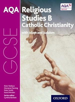 Image du vendeur pour Gcse Religious Studies For Aqa B: Catholic Christianity mis en vente par GreatBookPricesUK