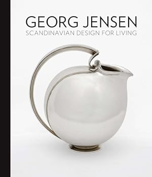 Image du vendeur pour Georg Jensen : Scandinavian Design for Living mis en vente par GreatBookPricesUK