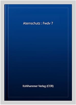 Seller image for Atemschutz : Fwdv 7 -Language: german for sale by GreatBookPricesUK