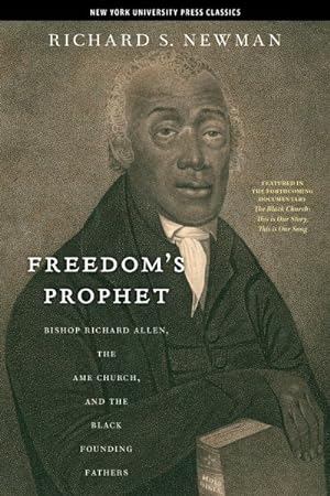 Bild des Verkufers fr Freedom's Prophet : Bishop Richard Allen, the AME Church, and the Black Founding Fathers zum Verkauf von GreatBookPricesUK