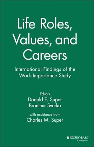 Image du vendeur pour Life Roles, Values, and Careers : International Findings of the Work Importance Study mis en vente par GreatBookPricesUK