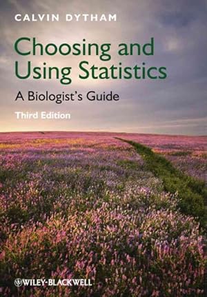 Immagine del venditore per Choosing and Using Statistics : A Biologist's Guide venduto da GreatBookPricesUK