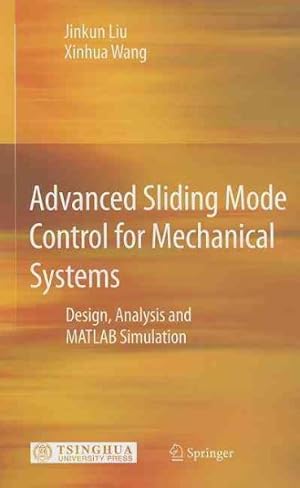 Seller image for Advanced Sliding Mode Control for Mechanical Systems : Design, Analysis and MATLAB Simulation for sale by GreatBookPricesUK