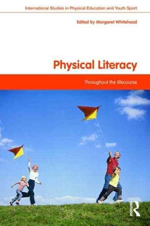 Immagine del venditore per Physical Literacy : Throughout the Lifecourse venduto da GreatBookPricesUK