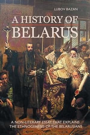Seller image for A History of Belarus for sale by GreatBookPricesUK