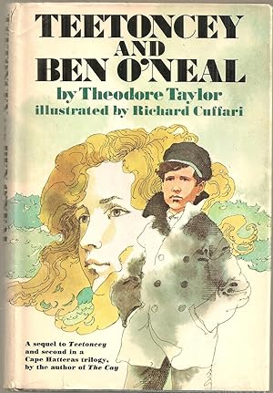 TEETONCEY AND BEN O'NEAL. A Sequel to Teetoncey by the Author of The Cay, Illustrated by Richard ...