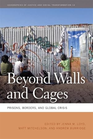 Seller image for Beyond Walls and Cages : Prisons, Borders, and Global Crisis for sale by GreatBookPricesUK