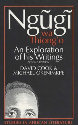 Bild des Verkufers fr Ngugi Wa Thiong'o : An Exploration of His Writings zum Verkauf von GreatBookPricesUK