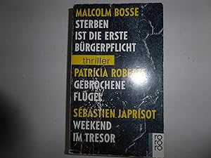 Seller image for Sterben ist die erste Brgerpflicht / Gebrochene Flgel / Weekend im Tresor. Thriller. TB for sale by Deichkieker Bcherkiste