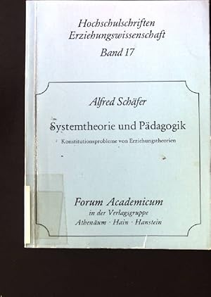 Seller image for Systemtheorie und Pdagogik : Konstitutionsprobleme von Erziehungstheorien. Hochschulschriften / Erziehungswissenschaft ; 17 for sale by books4less (Versandantiquariat Petra Gros GmbH & Co. KG)