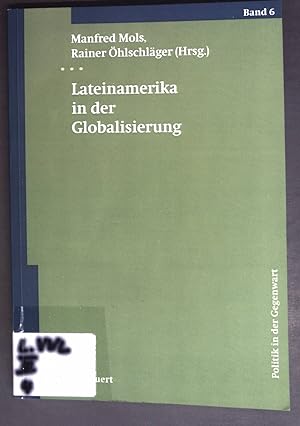 Bild des Verkufers fr Lateinamerika in der Globalisierung. Politik in der Gegenwart ; Bd. 6 zum Verkauf von books4less (Versandantiquariat Petra Gros GmbH & Co. KG)