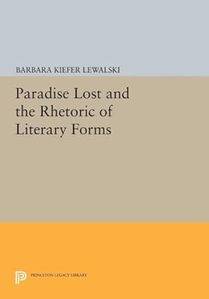Seller image for Paradise Lost and the Rhetoric of Literary Forms for sale by GreatBookPricesUK