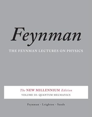 Bild des Verkufers fr Feynman Lectures on Physics : Quantum Mechanics; New Millennium Edition zum Verkauf von GreatBookPricesUK