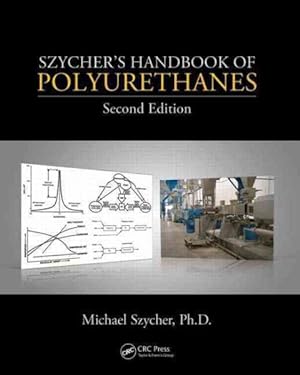 Image du vendeur pour Szycher's Handbook of Polyurethanes mis en vente par GreatBookPricesUK