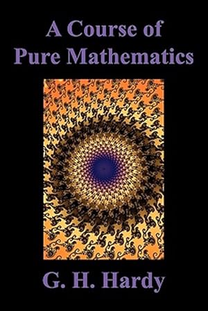 Immagine del venditore per A Course of Pure Mathematics venduto da GreatBookPricesUK