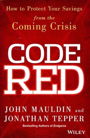 Immagine del venditore per Code Red : How to Protect Your Savings from the Coming Crisis venduto da GreatBookPricesUK
