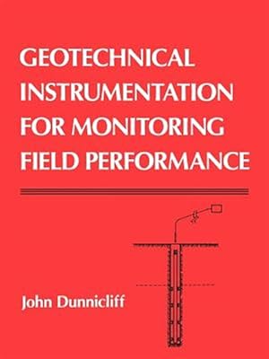 Imagen del vendedor de Geotechnical Instrumentation for Monitoring Field Performance a la venta por GreatBookPricesUK