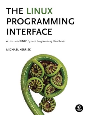 Immagine del venditore per Linux Programming Interface : A Linux and Unix System Programming Handbook venduto da GreatBookPricesUK
