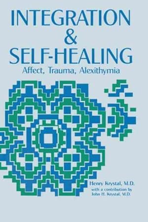 Imagen del vendedor de Integration and Self Healing : Affect, Trauma, Alexthymia a la venta por GreatBookPricesUK
