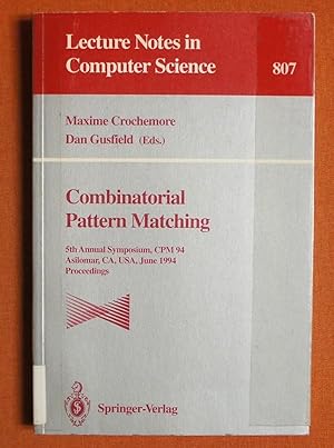 Immagine del venditore per Combinatorial Pattern Matching: Fifth Annual Symposium, CPM '94, Asilomar, CA, USA, June 5 - 8, 1994. Proceedings (Lecture Notes in Computer Science) venduto da GuthrieBooks