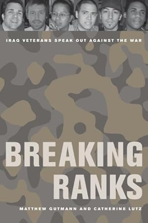 Immagine del venditore per Breaking Ranks : Iraq Veterans Speak Out Against the War venduto da GreatBookPricesUK