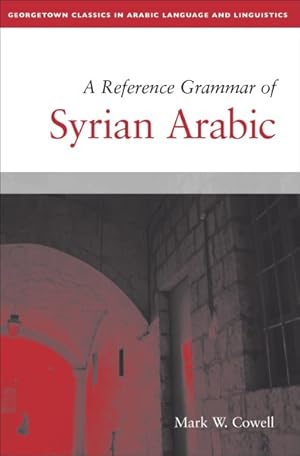 Image du vendeur pour A Reference Grammar of Syrian Arabic mis en vente par GreatBookPricesUK