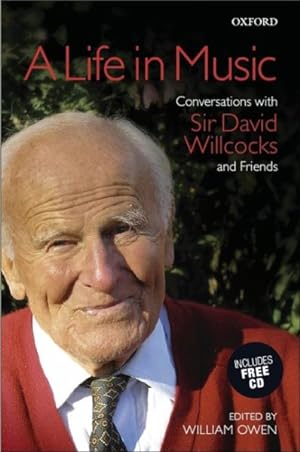 Seller image for Life in Music : Conversations With Sir David Willcocks and Friends for sale by GreatBookPricesUK