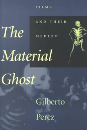 Seller image for Material Ghost : Films and Their Medium for sale by GreatBookPricesUK