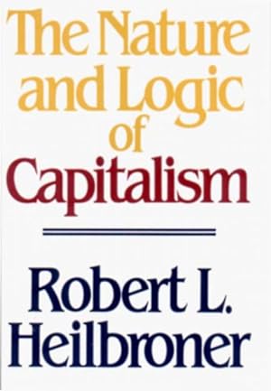 Bild des Verkufers fr Nature and Logic of Capitalism zum Verkauf von GreatBookPricesUK