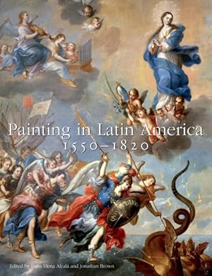 Bild des Verkufers fr Painting in Latin America, 1550-1820 zum Verkauf von GreatBookPricesUK