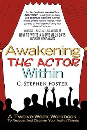 Bild des Verkufers fr Awakening the Actor Within : A Twelve-Week Workbook to Recover and Discover Your Acting Talents zum Verkauf von GreatBookPricesUK