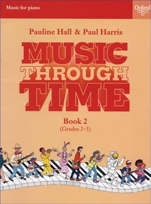 Seller image for Music Through Time : Piano Book 2 for sale by GreatBookPricesUK