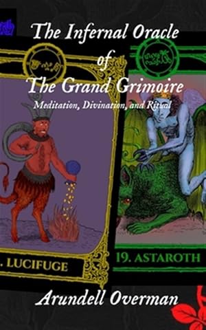 Seller image for The Infernal Oracle of the Grand Grimoire: meditation, divination, and ritual for sale by GreatBookPrices