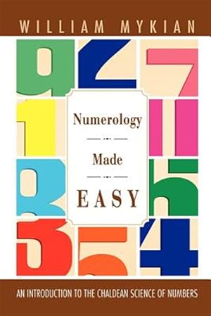 Immagine del venditore per Numerology Made Easy : An Introduction to the Chaldean Science of Numbers venduto da GreatBookPricesUK